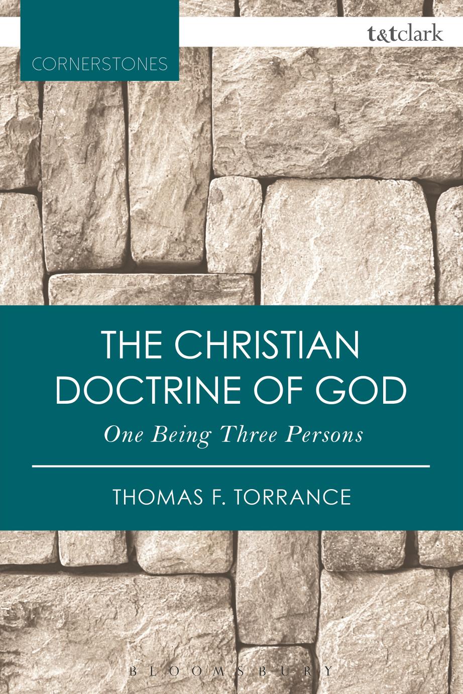 The Christian Doctrine of God, One Being Three Persons by Thomas F. Torrance (editor)