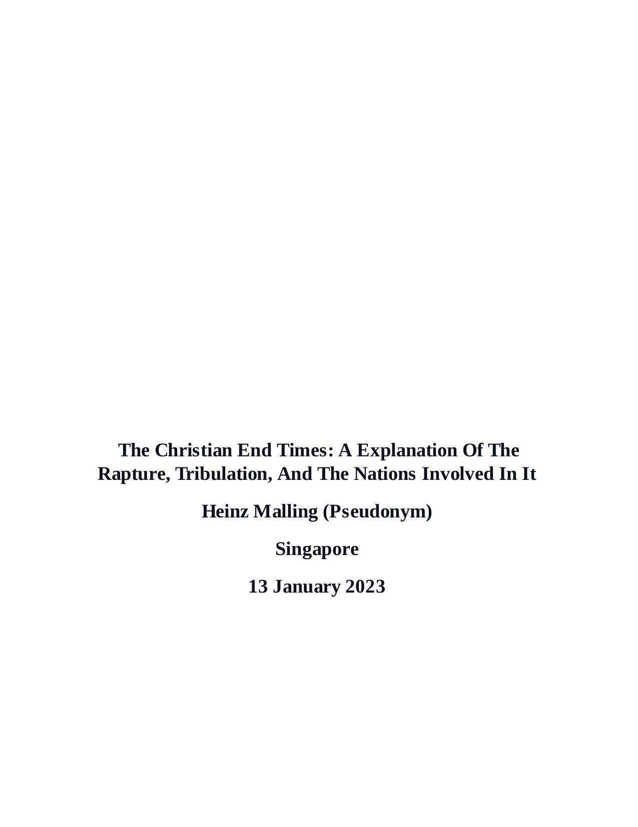 The Christian End Times A Explanation Of The Rapture, Tribulation, And The Nations Involved In It Second Edition by Heinz Malling (Pseudonym)