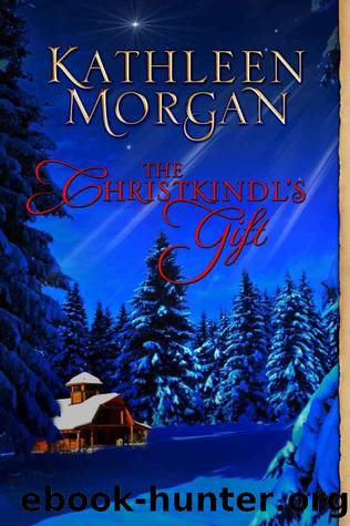 The Christkindl's Gift by Kathleen Morgan