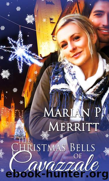 The Christmas Bells of Cavazzale by Marian Merritt