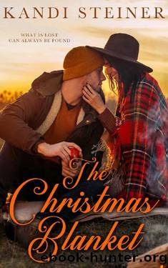 The Christmas Blanket: A Second-Chance Holiday Romance by Kandi Steiner