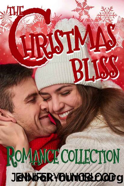The Christmas Bliss Romance Collection by Jennifer Youngblood