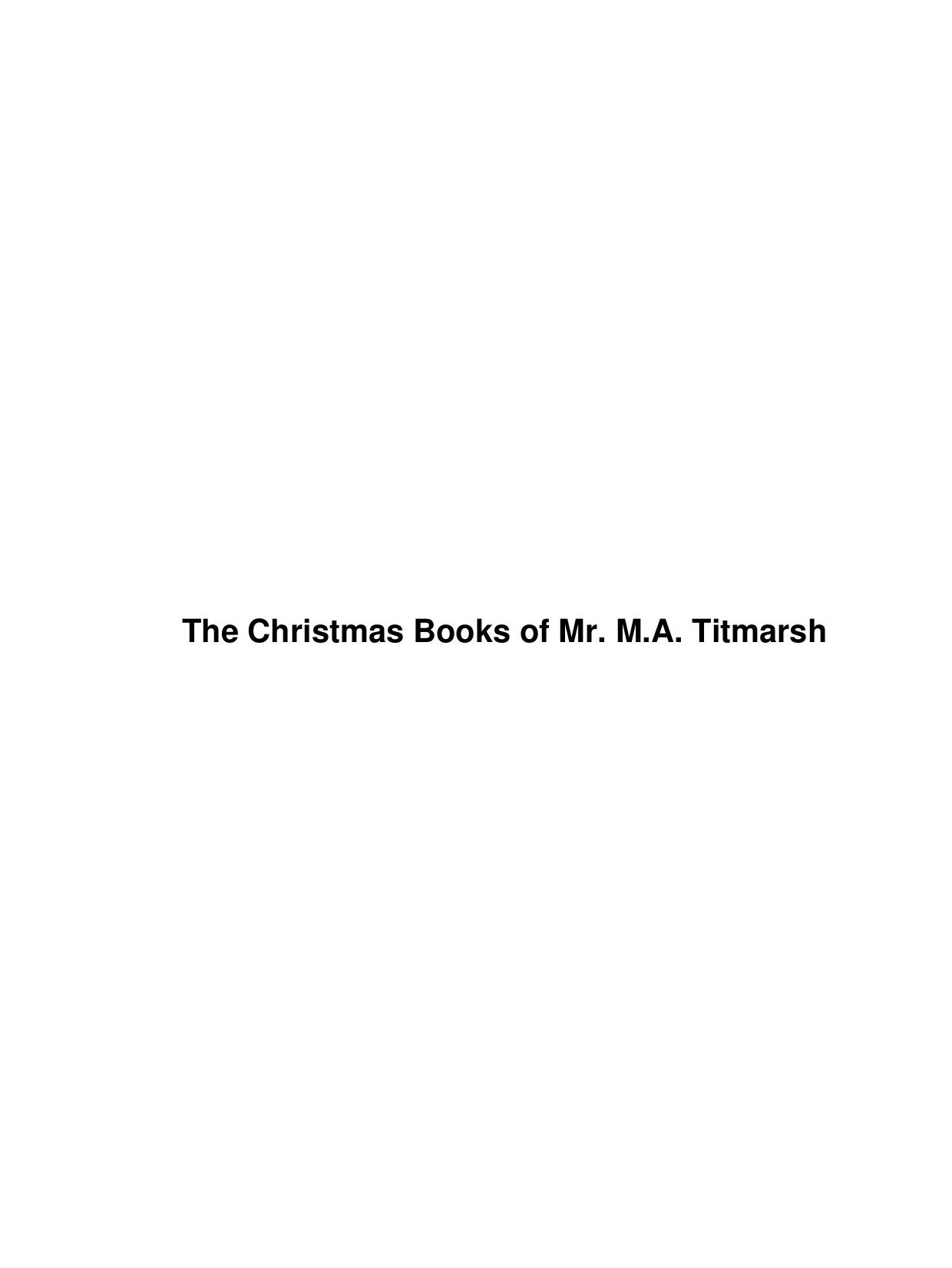 The Christmas Books of Mr. M.A. Titmarsh by Unknown