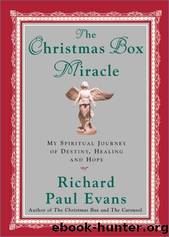 The Christmas Box Miracle: My Spiritual Journey of Destiny, Healing and Hope by Evans Richard Paul