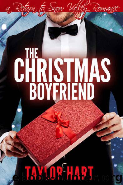 The Christmas Boyfriend: A Return to Snow Valley Romance by Taylor Hart