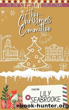 The Christmas Committee (Tis the Season Holiday Collection Book 4) by Lily Seabrooke