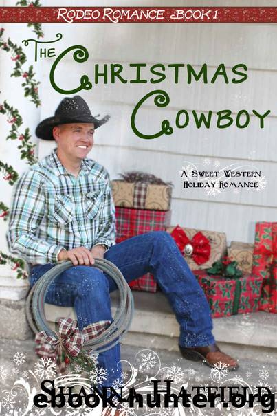 The Christmas Cowboy: (Sweet Western Holiday Romance) (Rodeo Romance Book 1) by Shanna Hatfield
