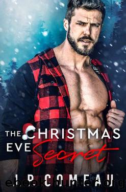 The Christmas Eve Secret: A Second Chance Romance by J.P. Comeau
