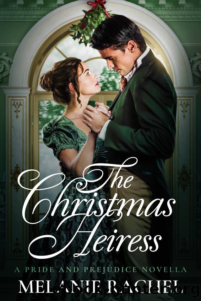 The Christmas Heiress by Melanie Rachel