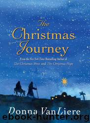 The Christmas Journey by Donna Vanliere