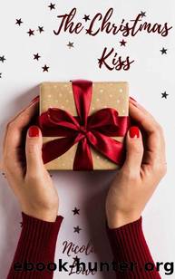 The Christmas Kiss: A Short Story (The Missed Kiss) by Nicola Lowe