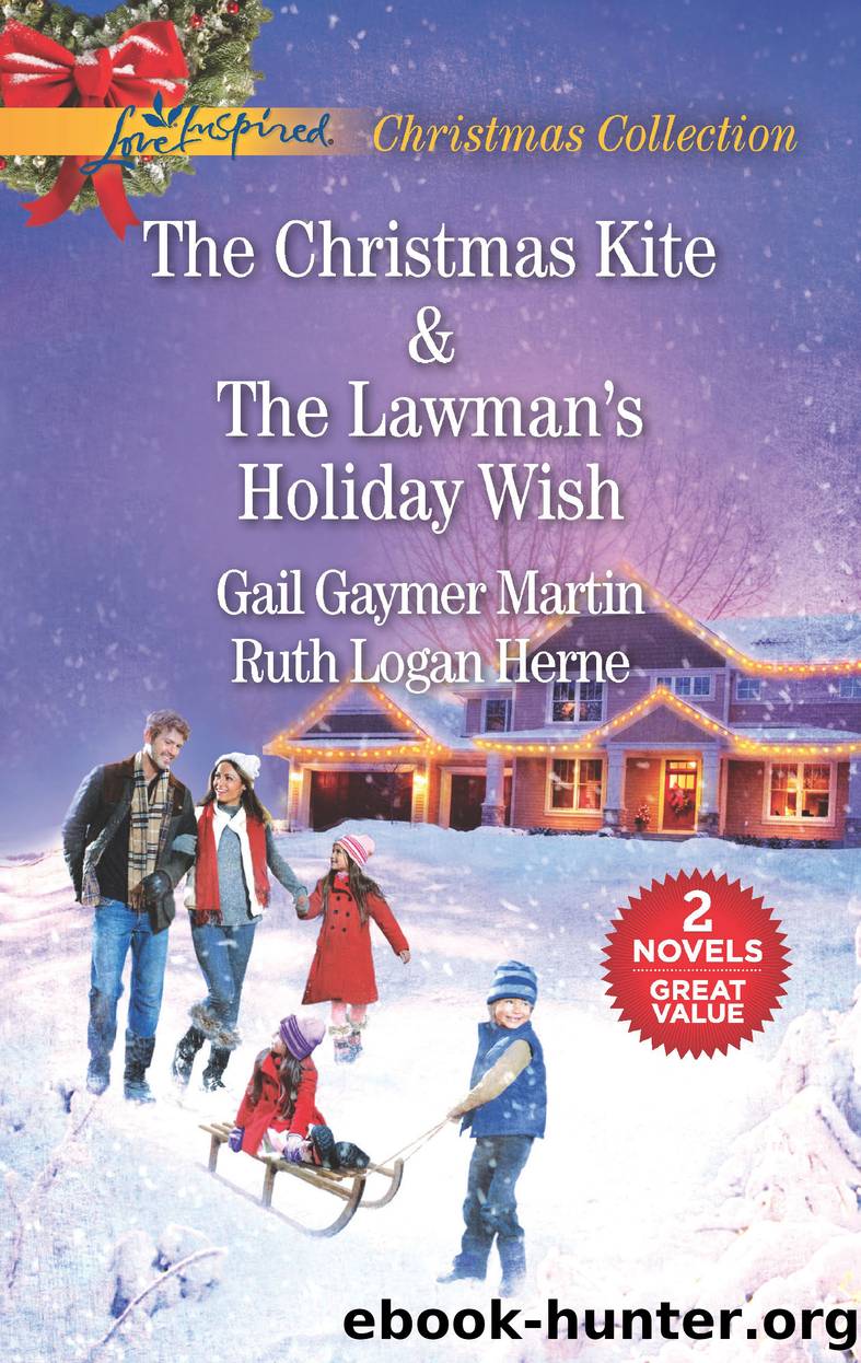 The Christmas Kite ; The Lawman's Holiday Wish by Gail Gaymer Martin
