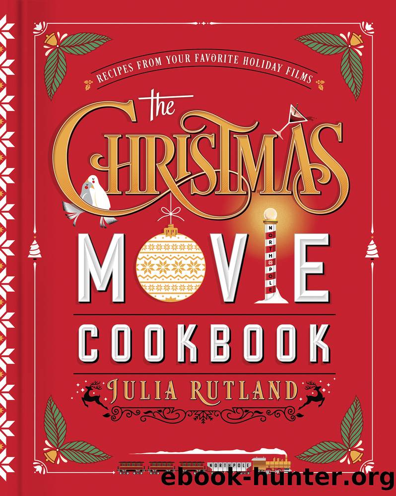 The Christmas Movie Cookbook by Julia Rutland