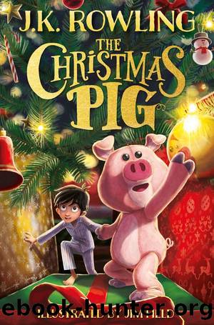 The Christmas Pig by Rowling J.K