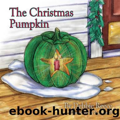 The Christmas Pumpkin by Debbie Reece and Ron Head