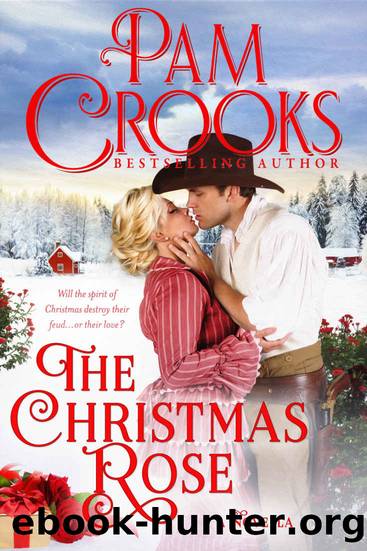 The Christmas Rose by Pam Crooks