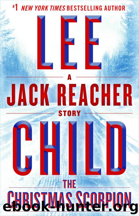 The Christmas Scorpion: A Jack Reacher Story by Lee Child