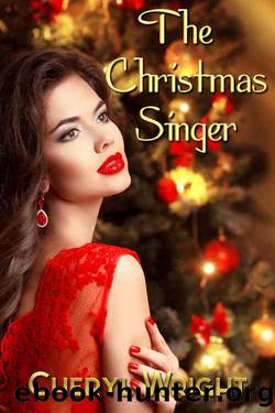 The Christmas Singer by Cheryl Wright