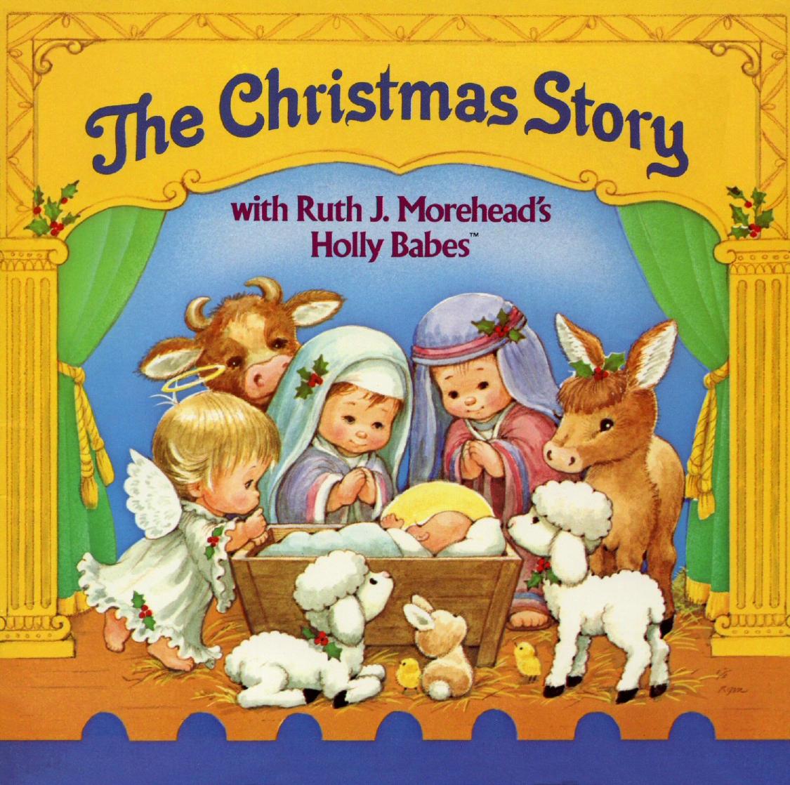 The Christmas Story with Ruth J. Morehead's Holly Babes by Ruth J. Morehead