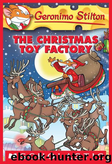 The Christmas Toy Factory by Geronimo Stilton