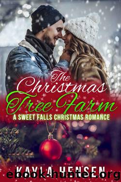 The Christmas Tree Farm by Kayla Hensen