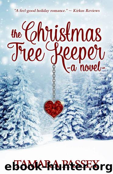 The Christmas Tree Keeper: A Novel by Tamara Passey