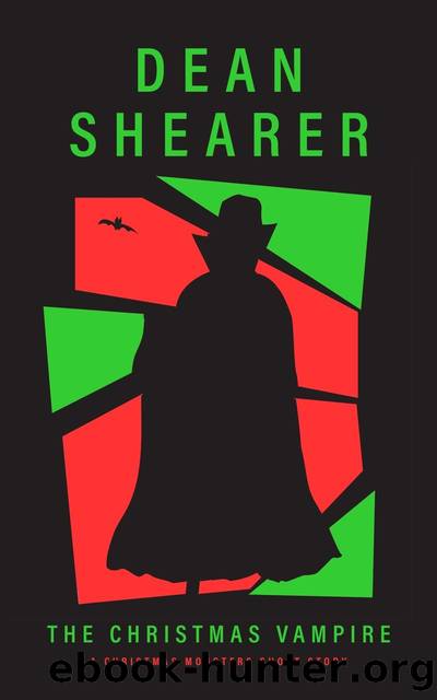 The Christmas Vampire: A Short Story by Dean Shearer