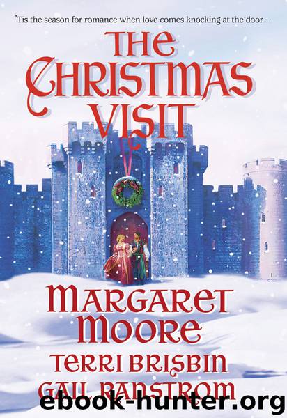 The Christmas Visit: Comfort and Joy\Love at First Step\A Christmas Secret by Margaret Moore & Terri Brisbin & Gail Ranstrom