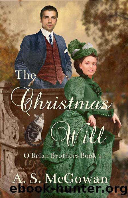 The Christmas Will (O'Brian Brothers Book 1) by A.S. McGowan