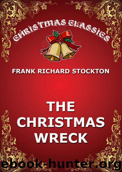 The Christmas Wreck by Frank Richard Stockton