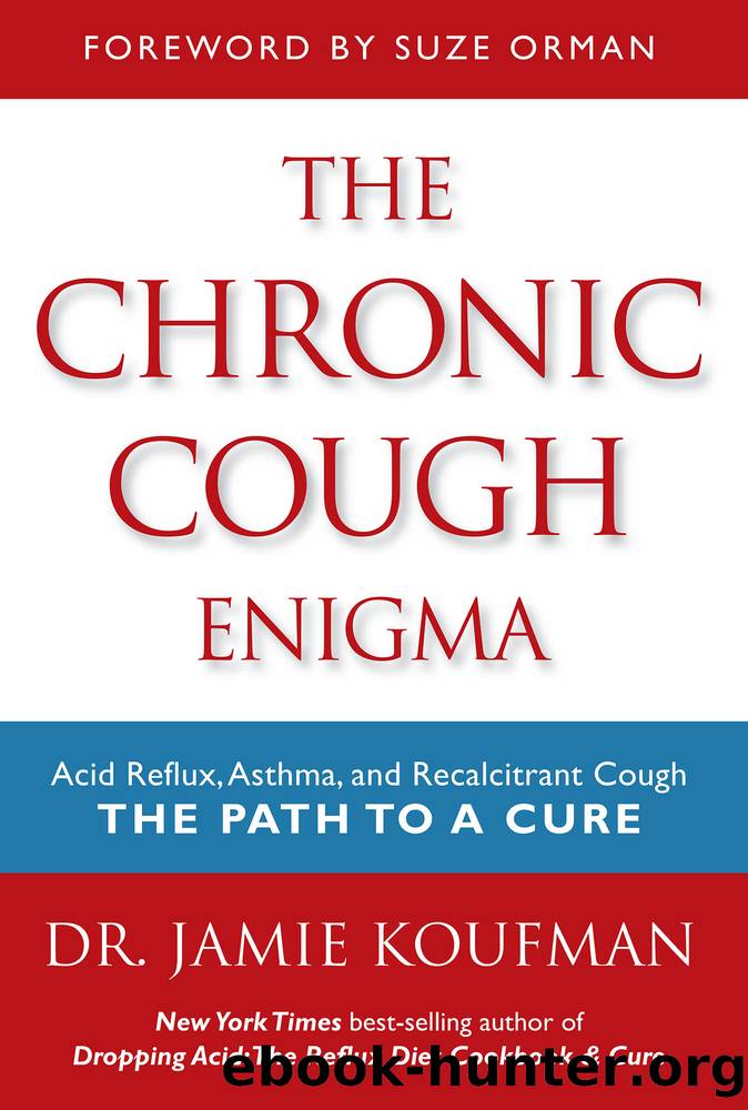 The Chronic Cough Enigma by Jamie A. Koufman