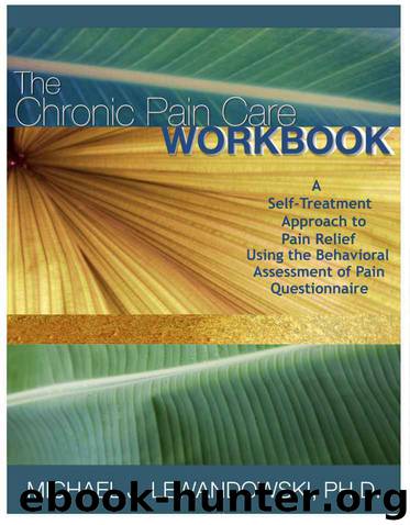 The Chronic Pain Care Workbook by Michael Lewandowski