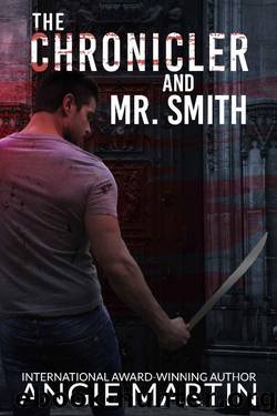 The Chronicler and Mr Smith by Angie Martin
