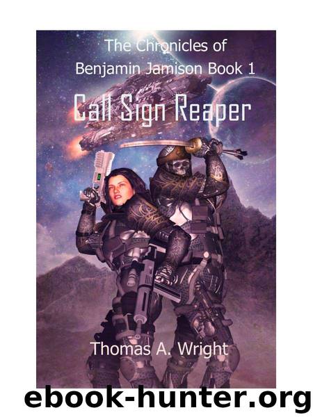 The Chronicles of Benjamin Jamison: Call Sign Reaper by Thomas Wright