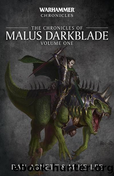 The Chronicles of Malus Darkblade: Volume One by Dan Abnett and Mike Lee