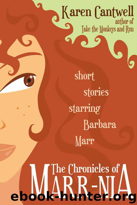 The Chronicles of Marr-Nia (Barbara Barr Murder Mystery) by Karen Cantwell
