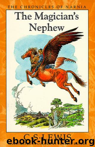 The Chronicles of Narnia, Pt. 1 - The Magician's Nephew by C. S. Lewis