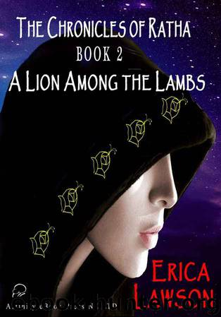 The Chronicles of Ratha: Book Two- A Lion Among The Lambs by Erica Lawson