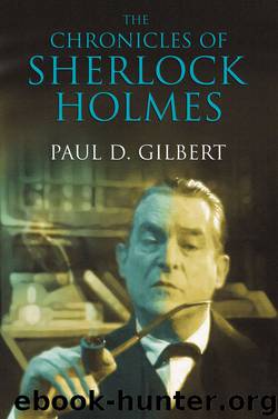 The Chronicles of Sherlock Holmes by Paul Gilbert