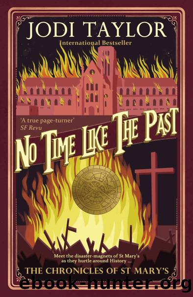 The Chronicles of St Mary's - 05 - No Time Like the Past by Jodi Taylor