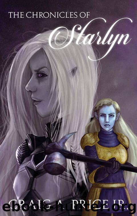 The Chronicles of Starlyn (Calthoria Chronicles Book 1) by Craig A Price Jr