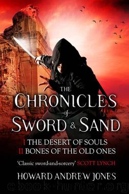The Chronicles of Sword and Sand by Howard Andrew Jones