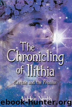 The Chronicling of Ilithia by Ashlee North