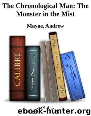 The Chronological Man: The Monster in the Mist by Mayne Andrew