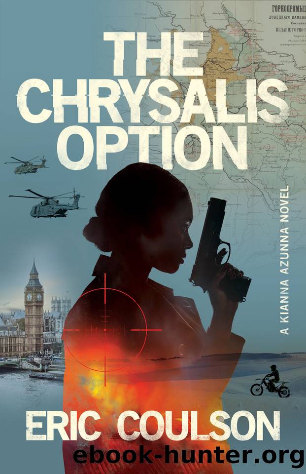 The Chrysalis Option: A Kiana Azunna Novel by Eric Coulson