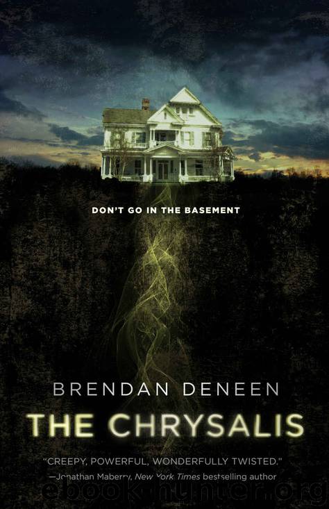 The Chrysalis by Deneen Brendan