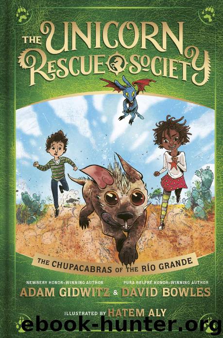 The Chupacabras of the Río Grande by Adam Gidwitz & David Bowles