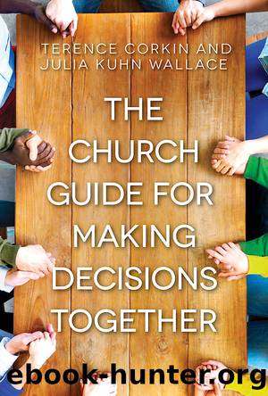 The Church Guide for Making Decisions Together by Corkin Terence;Wallace Julia Kuhn;