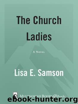 The Church Ladies by Lisa Samson