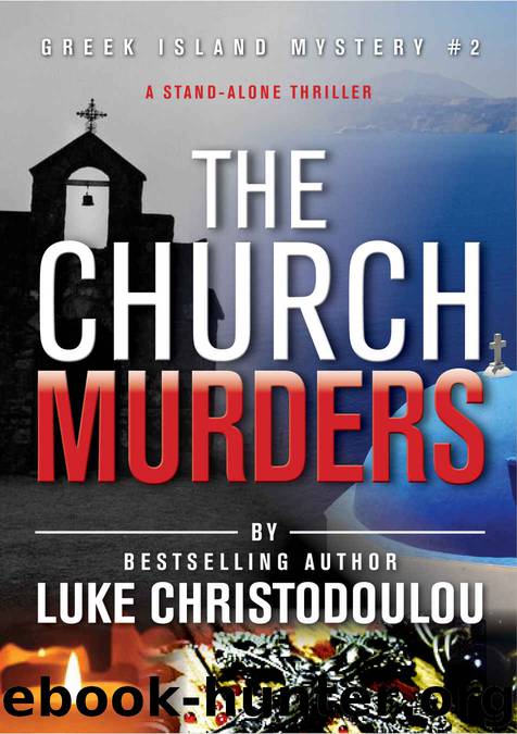 The Church Murders: A stand-alone thriller (Greek Island Mysteries Book 2) by Luke Christodoulou